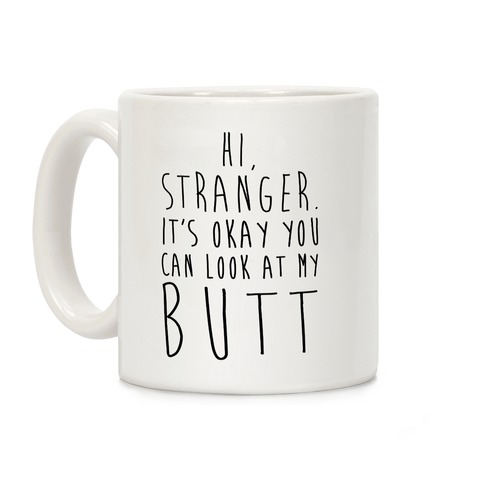 Hi Stranger Coffee Mug