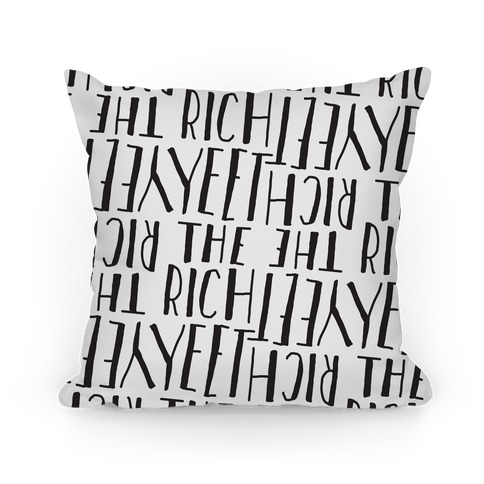 Yeet The Rich Pillow