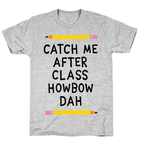 catch me t shirt