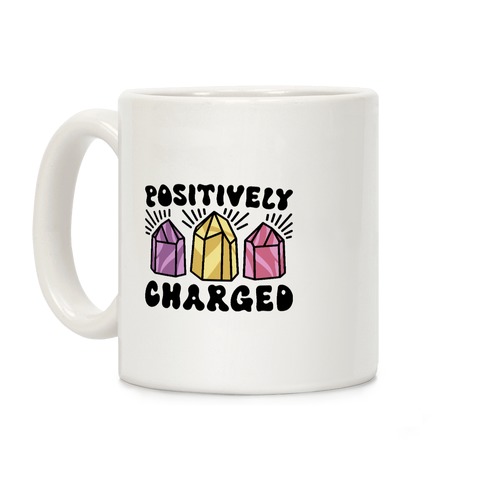 Positively Charged Crystals Coffee Mug