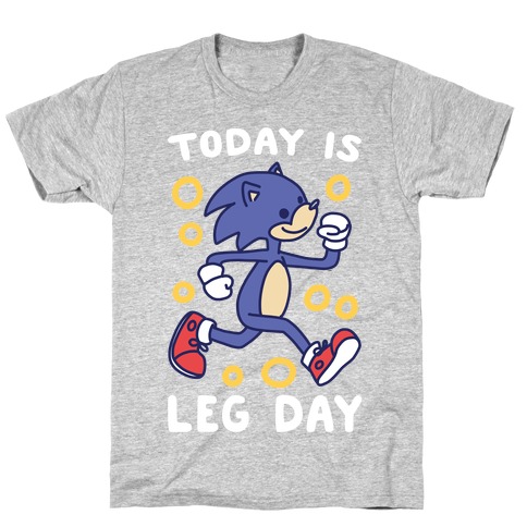Today is Leg Day - Sonic T-Shirt
