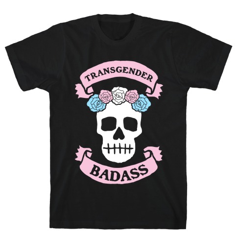 Transgender Badass T-Shirt
