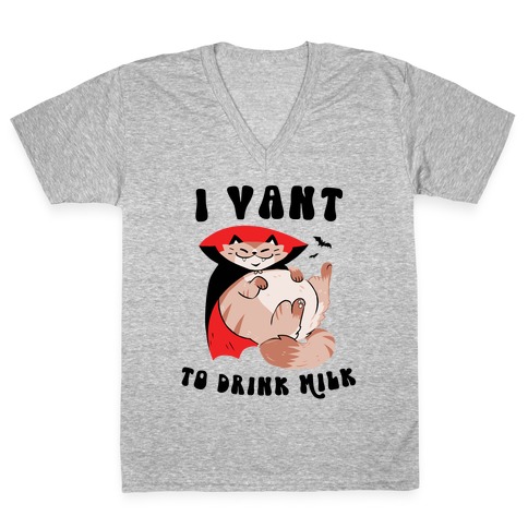 I Vant To Drink Milk Cat Dracula V-Neck Tee Shirt