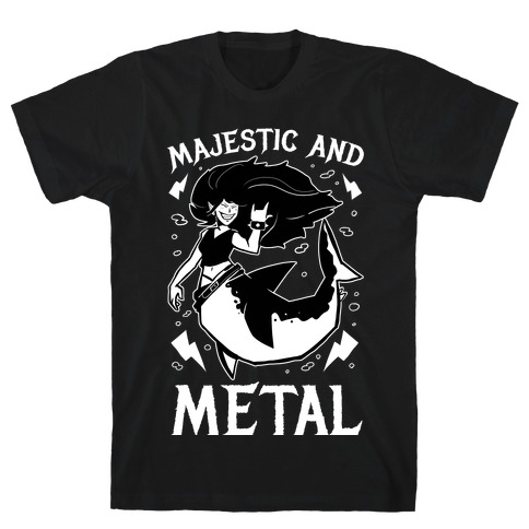 Majestic And Metal T-Shirt