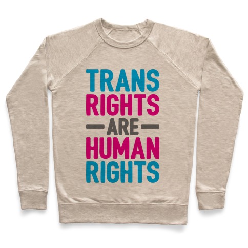 Trans Rights Are Human Rights Pullover