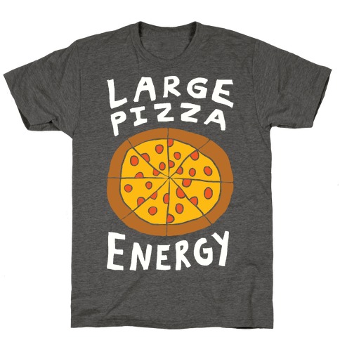 Large Pizza Energy T-Shirt