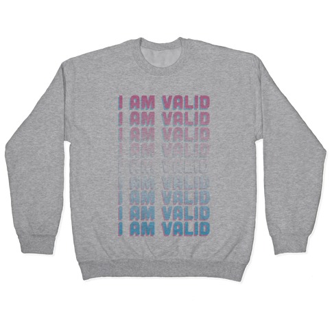 I Am Valid - Trans Pullover