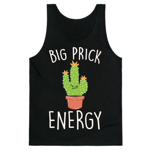 Big Prick Energy Cactus Parody White Print Tank Top