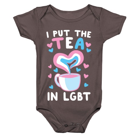 I Put the Tea in LGBT Baby One-Piece