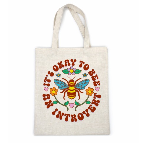 It's Okay To Bee An Introvert Casual Tote