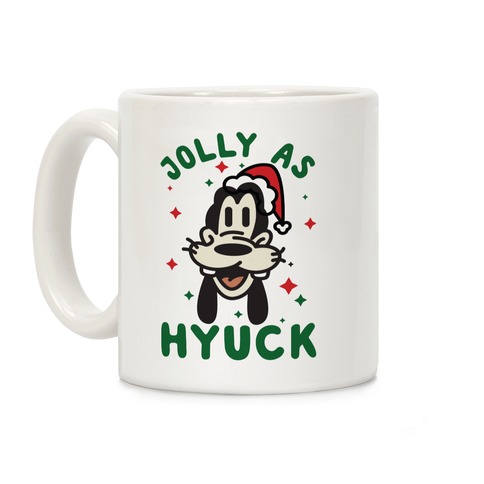 Jolly As Hyuck Goofy Parody Coffee Mug