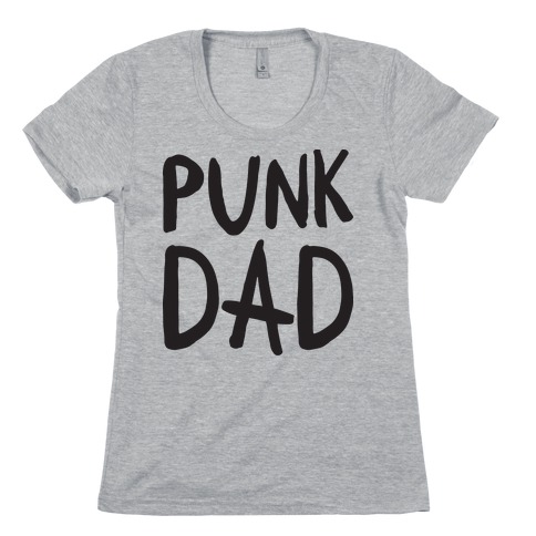 Punk Dad Womens T-Shirt