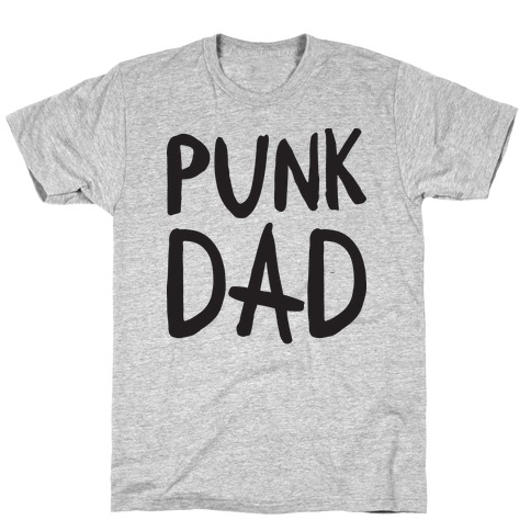Punk Dad T-Shirt