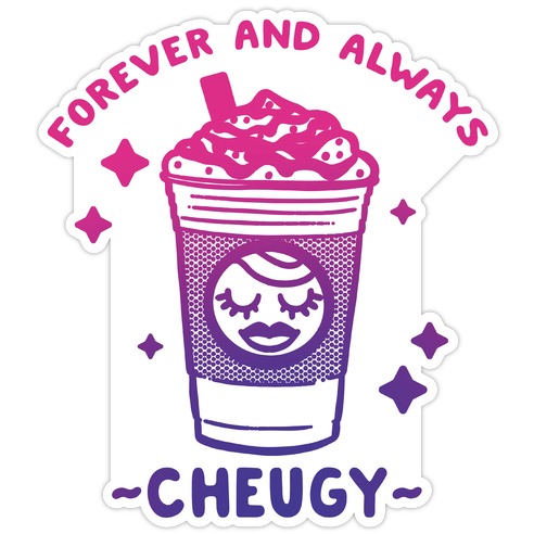 Forever And Always Cheugy Die Cut Sticker
