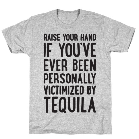 Personally Victimized By Tequila T-Shirt