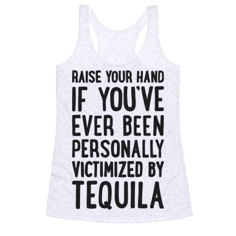 Personally Victimized By Tequila Racerback Tank Top