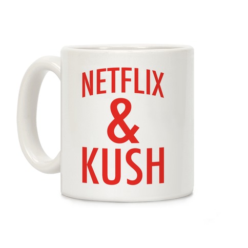 Netflix & Kush Coffee Mug