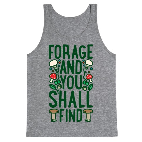 Forage And You Shall Find Tank Top