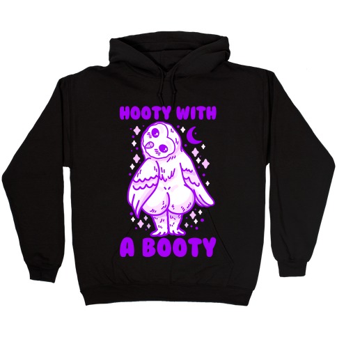 Hooty With a Booty Hooded Sweatshirt