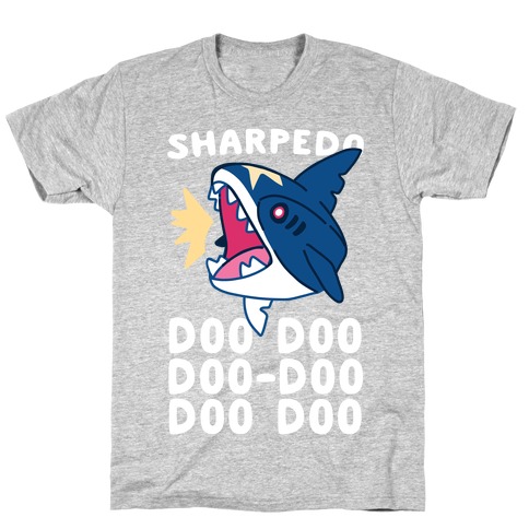 Sharpedo Doo Doo Doo-Doo Doo Doo T-Shirt
