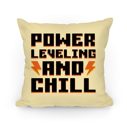 Power Leveling And Chill Pillow