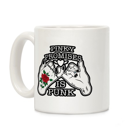 Pinky Promises Is Punk Coffee Mug