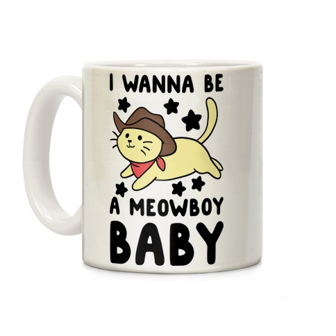 I Wanna be a Meowboy, Baby Coffee Mug