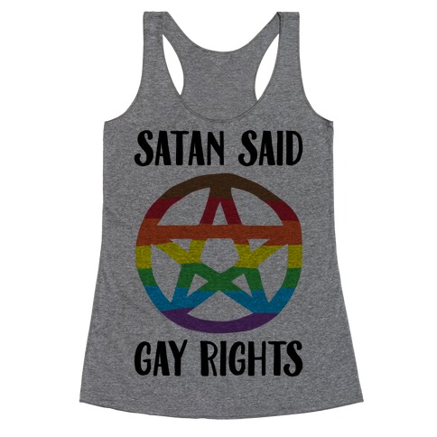 Satan Said Gay Rights Racerback Tank Top