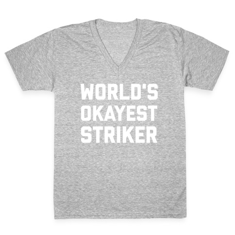 Worlds Okayest Striker V-Neck Tee Shirt