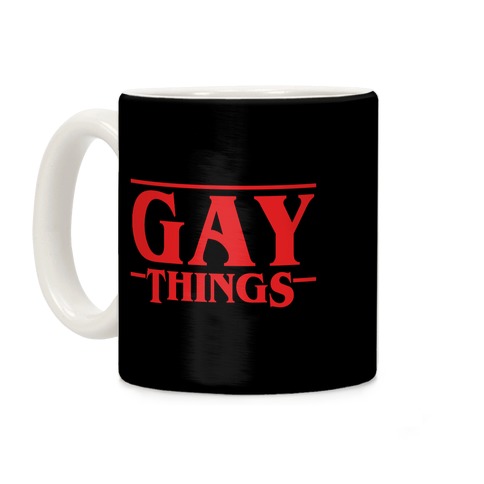 Gay Things (Solid Font) Coffee Mug