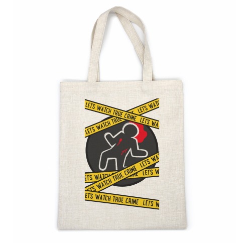 Let's Watch True Crime Casual Tote