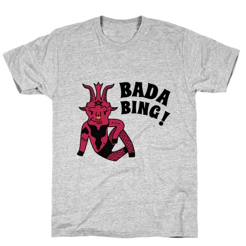 Bada Bing ! T-Shirt