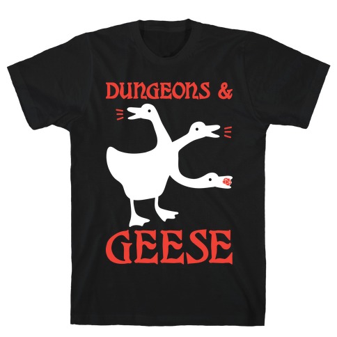 Dungeons & Geese T-Shirt