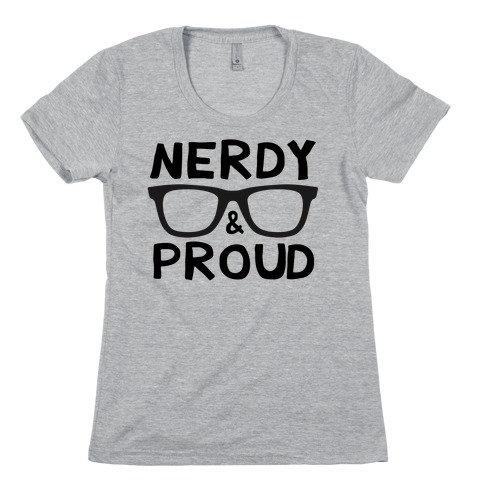  Nerdy & Proud Womens T-Shirt