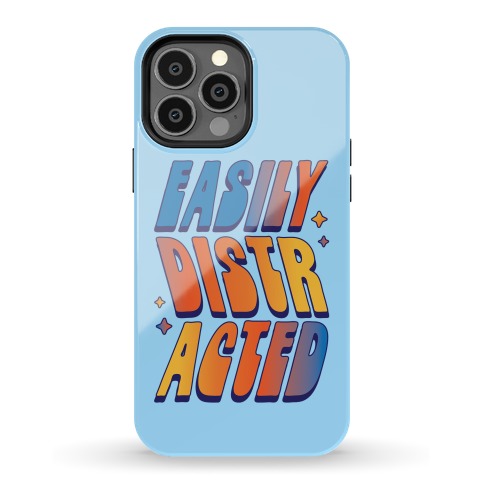 Easily Distracted Phone Case
