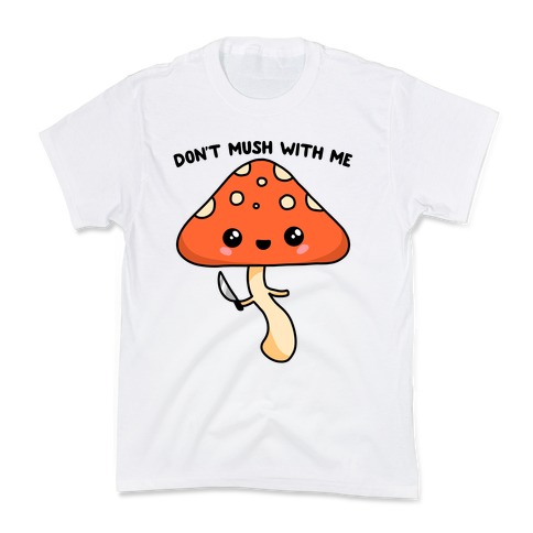 Don't Mush With Me Kids T-Shirt