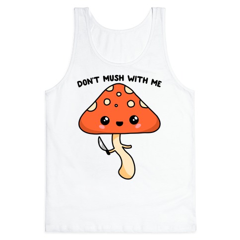 Don't Mush With Me Tank Top