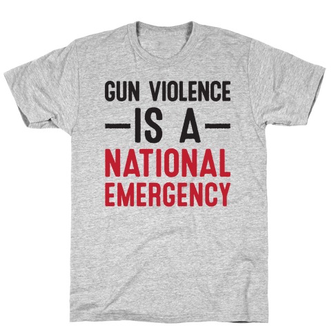Gun Violence is a National Emergency T-Shirt