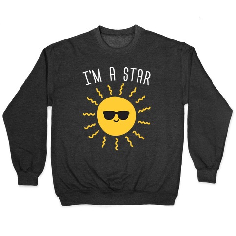 I'm A Star (Sun) Pullover