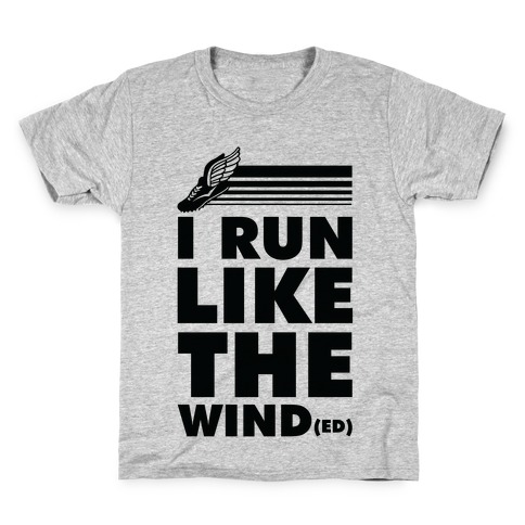 I Run Like the Winded Kids T-Shirt