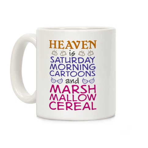 Heaven Is Cartoons And Cereal Coffee Mug