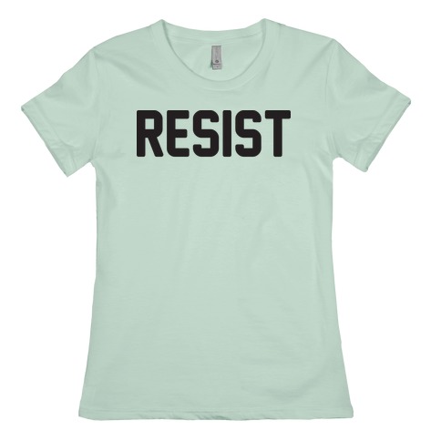 Resist T-Shirts | LookHUMAN