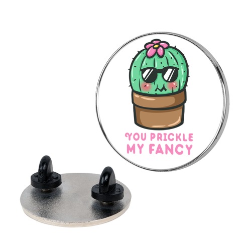 You Prickle My Fancy Pin