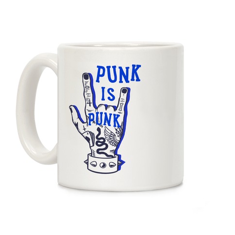 Punk Is Punk Coffee Mug