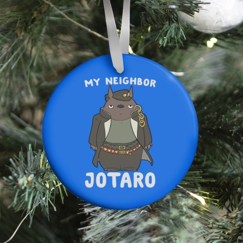 My Neighbor Jotaro Ornament