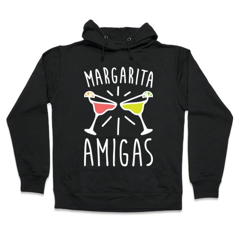 Margarita Amigas Hooded Sweatshirt