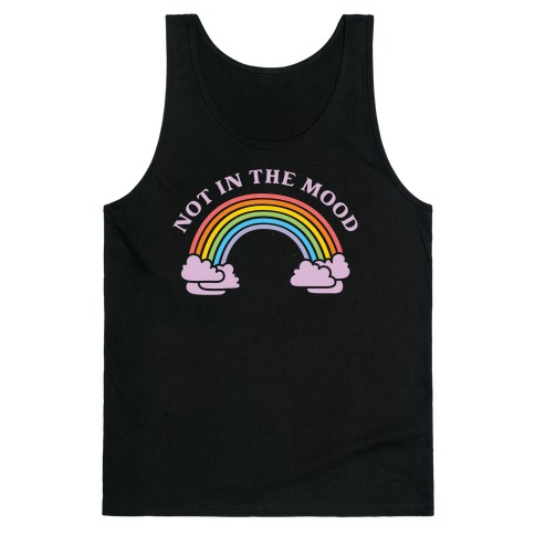 Not In The Mood Tank Top