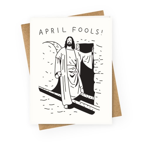 April Fools Jesus Greeting Card
