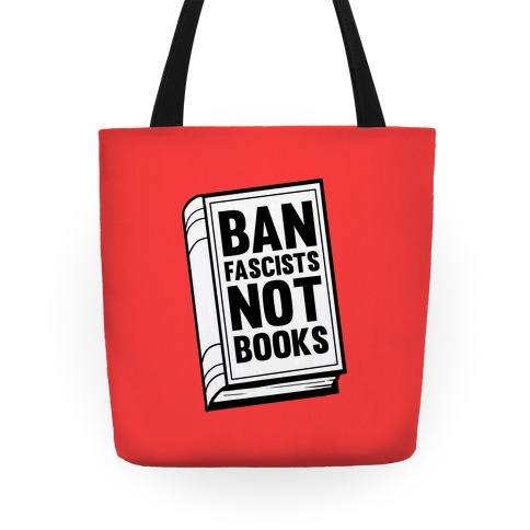 Ban Fascists Not Books Tote
