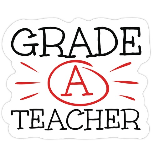 Grade A Teacher Die Cut Sticker